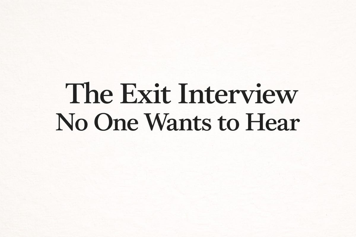 The Exit Interview No One Wants to Hear